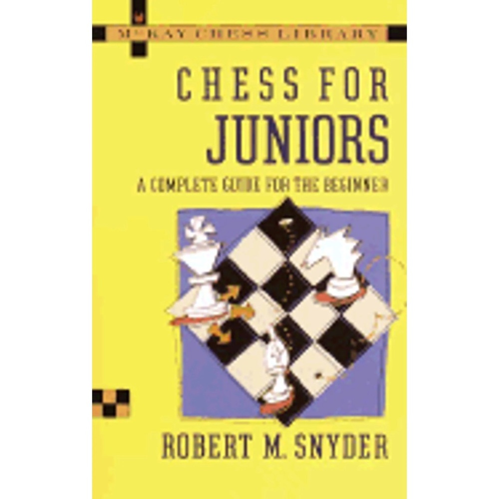 chess for juniors robert m snyder paperback book